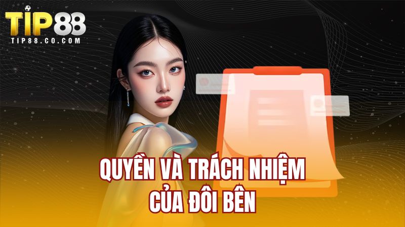 Quyền và trách nhiệm của đôi bên